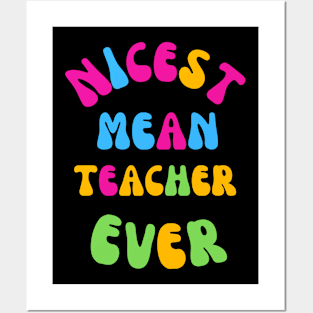 Nicest Mean Teacher Ever Posters and Art